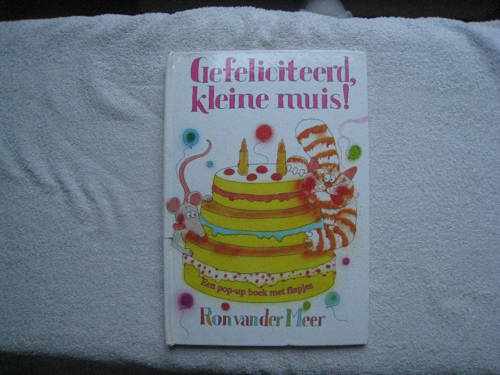 Gefeliciteerd, kleine muis!, Boeken, Ophalen of Verzenden, Gelezen, Ron van der Meer, Sprookjes