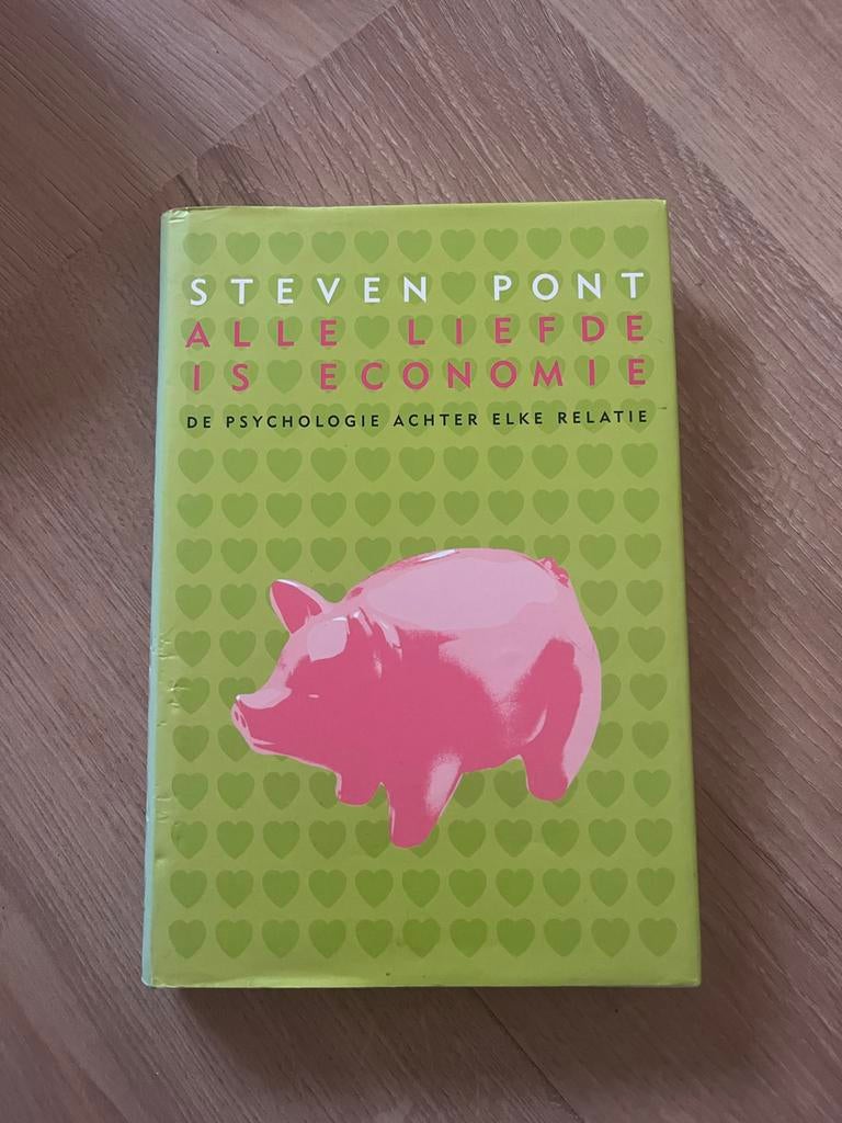Alle Liefde is Economie - Steven Pont, Boeken, Ophalen of Verzenden, Gelezen