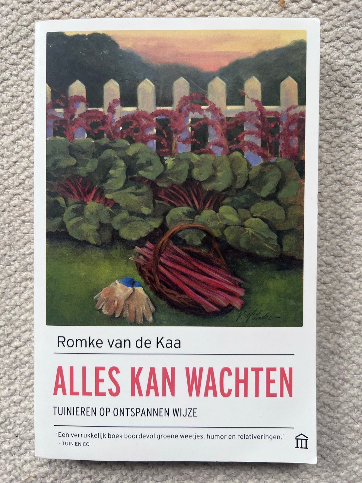 Alles Kan Wachten: Tuinieren op Ontspannen Wijze - Romke van, Ophalen of Verzenden, Zo goed als nieuw, Tuinieren en Tuinplanten