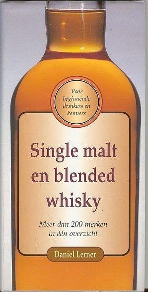 Single malt en blended whisky, Daniel Lerner, Liesbeth Machielsen., Ophalen of Verzenden, Zo goed als nieuw, Nederland en België