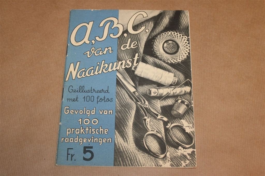 ABC van de Naaikunst — Vintage Naaigids met 100 Fotos, Boeken, Ophalen of Verzenden, Gelezen, Overige merken