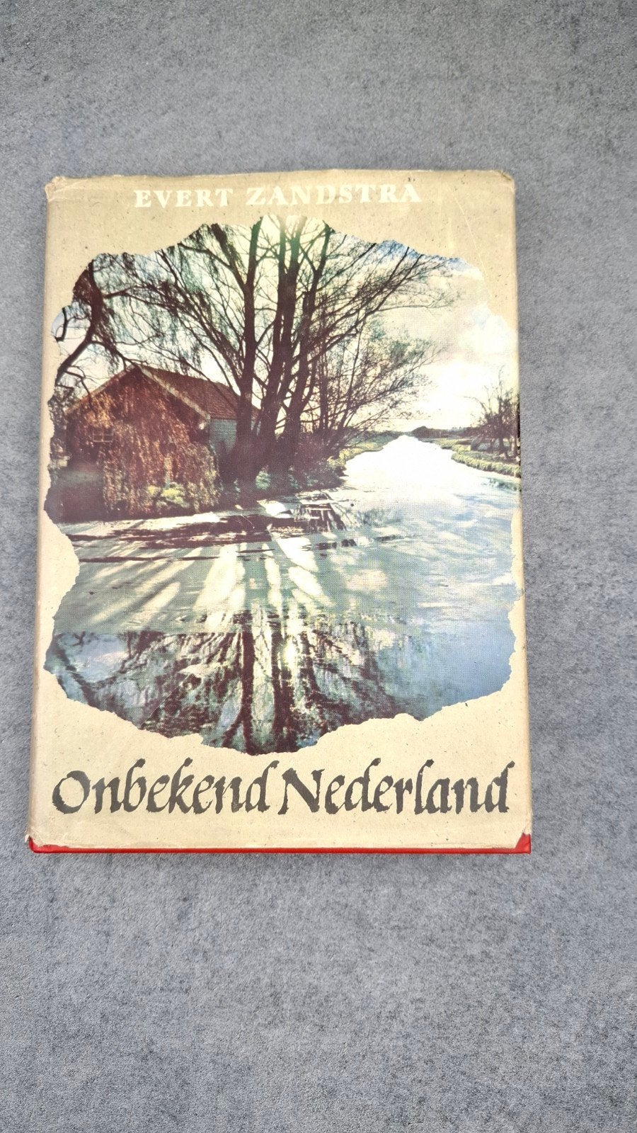 Onbekend Nederland - Evert Zandstra (2e druk 1961), Boeken, Verzenden, Gelezen, Evert Zandstra, Nederland