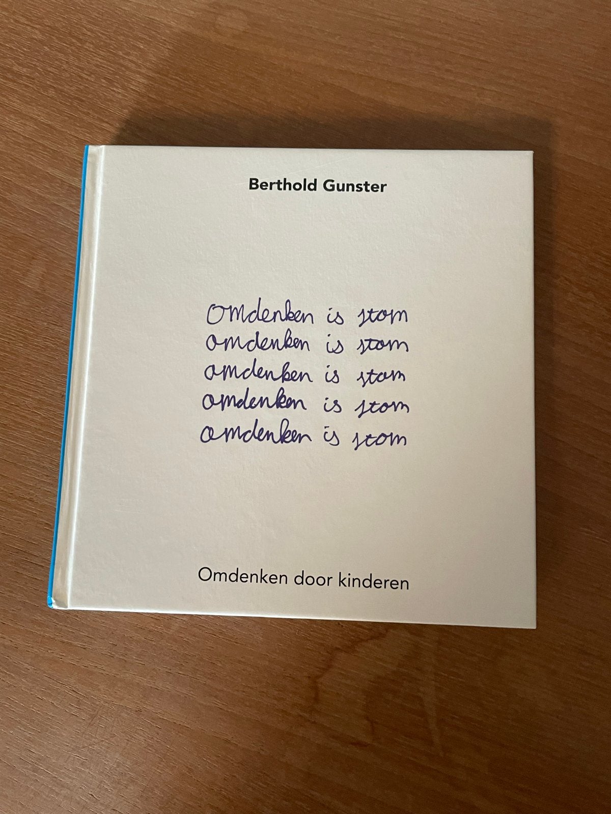 Omdenken is stom - Berthold Gunster (Omdenken door kinderen), Ophalen of Verzenden, Zo goed als nieuw, Non-fictie