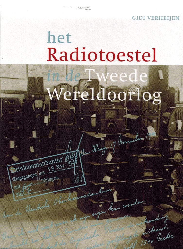 Boek – Het Radiotoestel in de Tweede Wereldoorlog., Ophalen of Verzenden, Overige soorten, Nederland, Boek of Tijdschrift