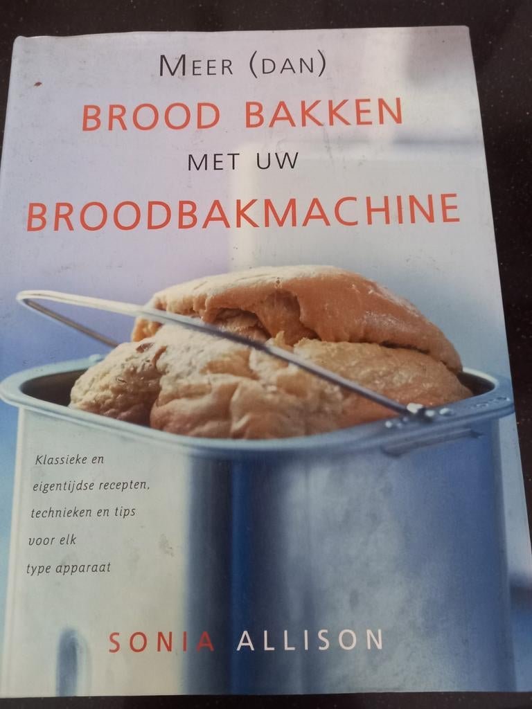Meer (dan) brood bakken met uw broodbakmachine, Boeken, Kookboeken, Gelezen, Stacy Allison, Overige typen, Ophalen of Verzenden