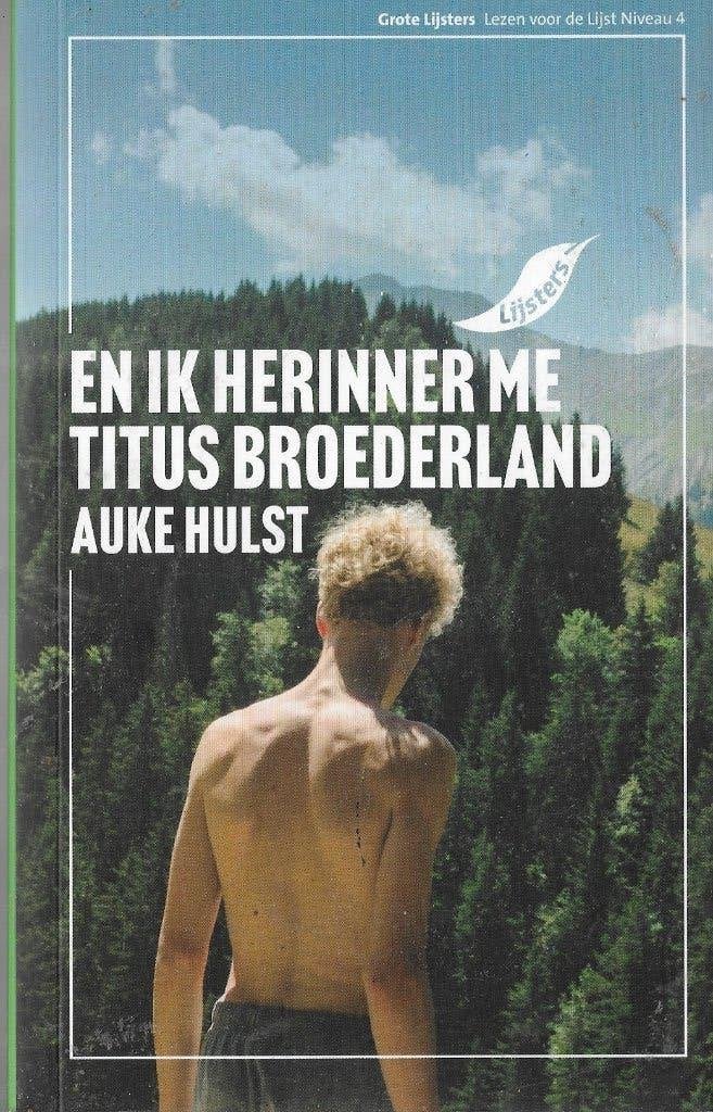 Auke Hulst En ik herinner me Titus broederland, Boeken, Ophalen of Verzenden, Zo goed als nieuw, Nederland