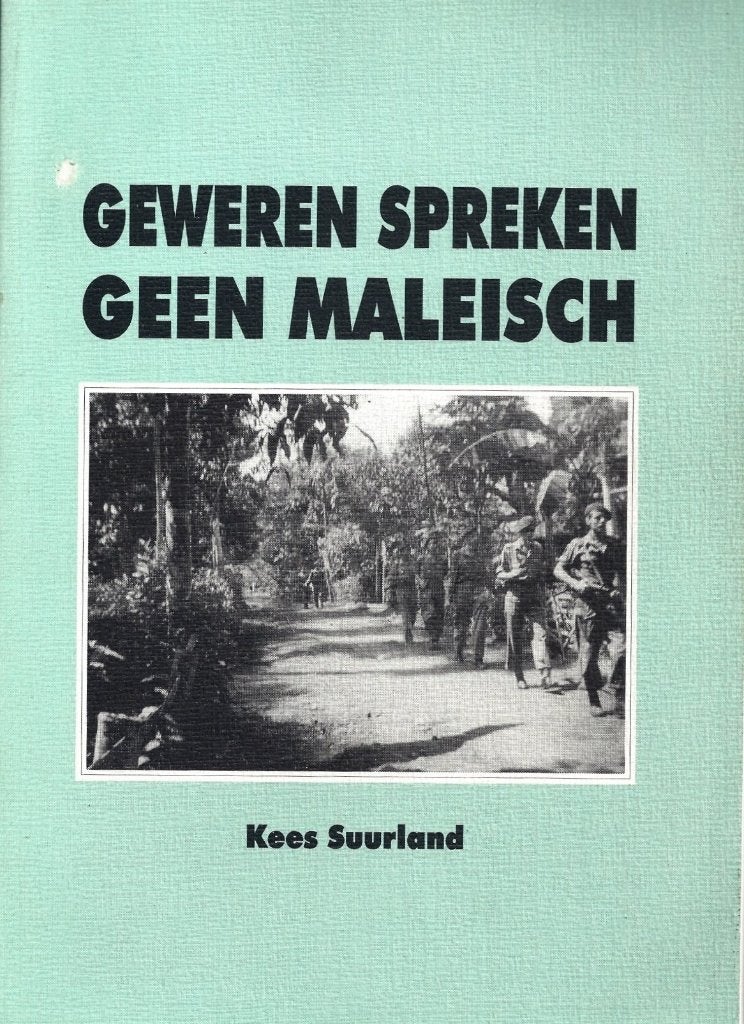 Kees Suurland - Geweren spreken geen Maleisch - ZGAN, Ophalen of Verzenden, 1945 tot heden, Zo goed als nieuw, Landmacht