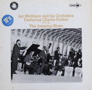Jay McShann Orchestra feat Charlie Parker "The Jumping Blues, Ophalen, Zo goed als nieuw, 1940 tot 1960, 12 inch