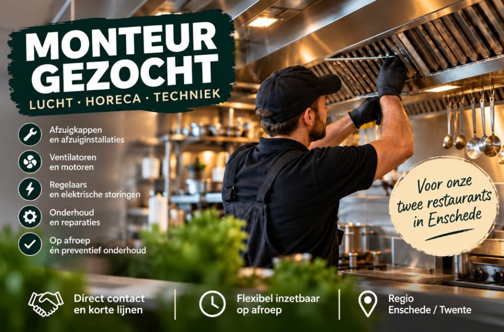 Zelfstandig monteur gezocht – horeca-afzuiging & ventilatie