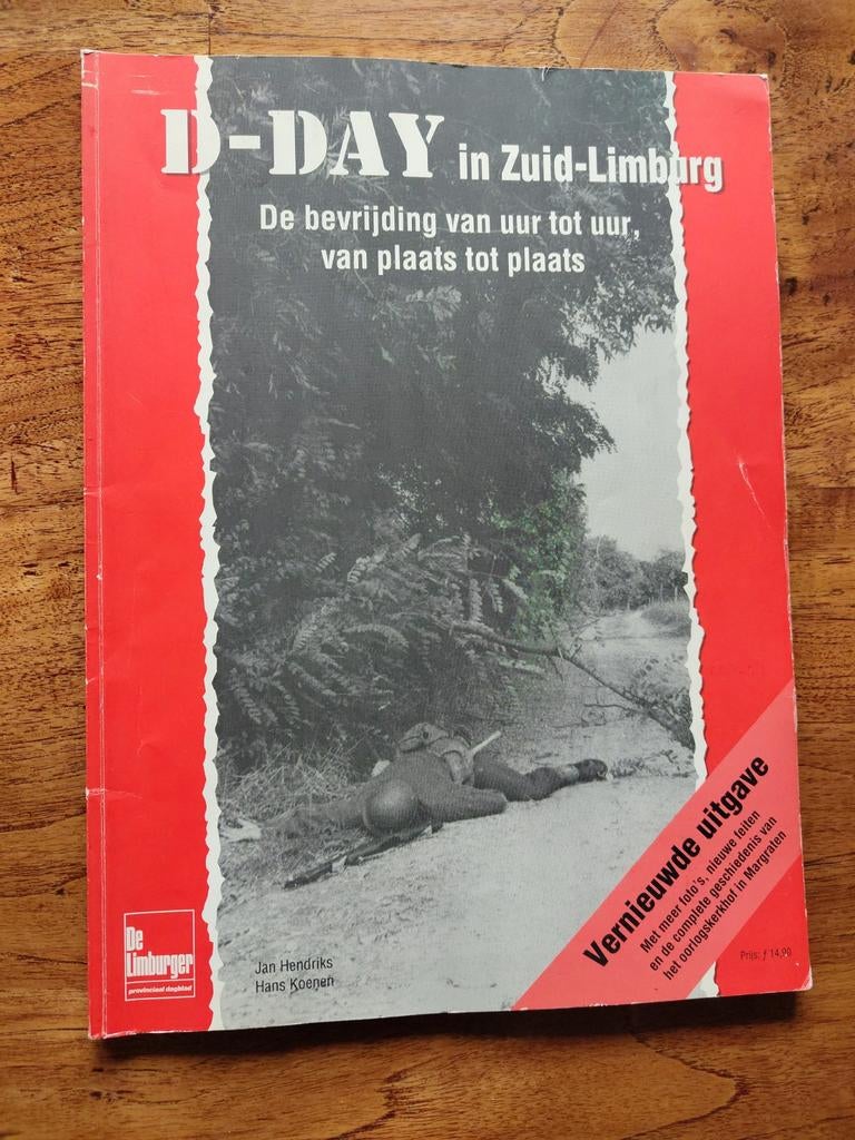 D-Day in Zuid-Limburg: De bevrijding uur tot uur, Jan Hendriks, Hans Koenen, Ophalen of Verzenden, Algemeen, Tweede Wereldoorlog
