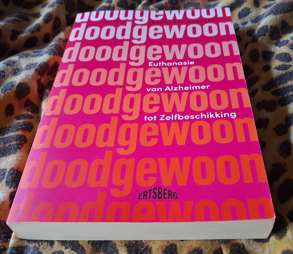 Doodgewoon van Barbara Ceuleers, over euthanasie, Ophalen of Verzenden, Zo goed als nieuw, Maatschappij en Samenleving, Europa
