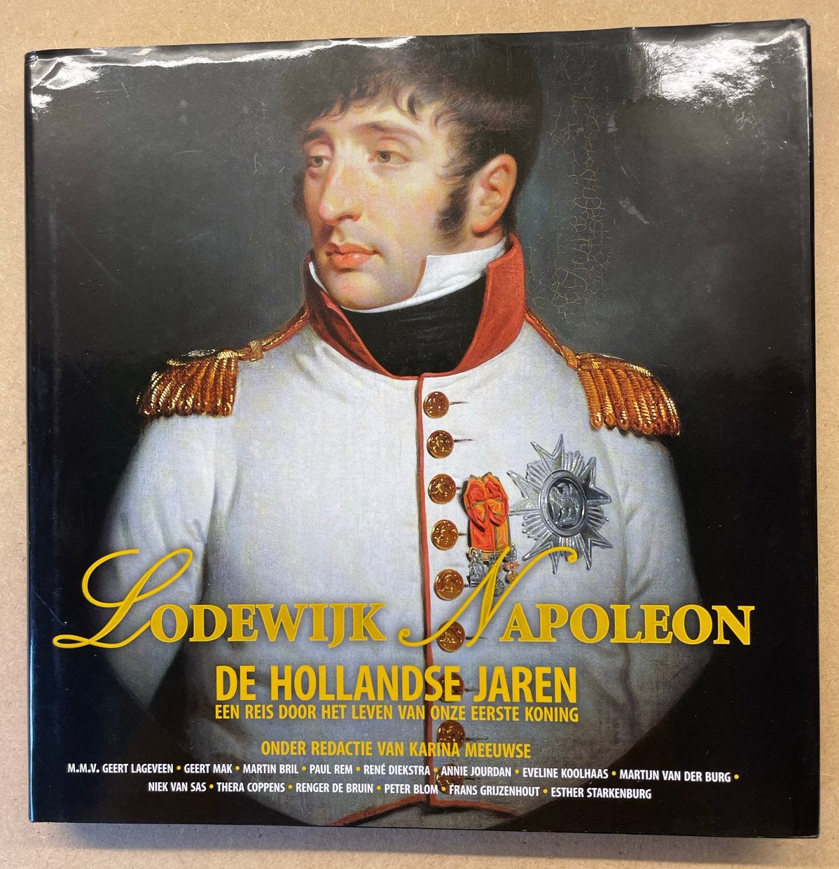 Lodewijk Napoleon: De Hollandse Jaren - Een Reis, Ophalen of Verzenden, 19e eeuw, Zo goed als nieuw