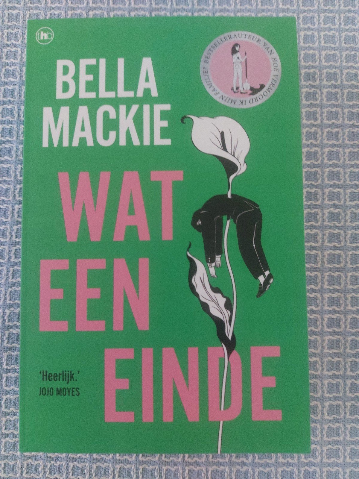 Wat een Einde - Bella Mackie (Roman), Ophalen of Verzenden, Zo goed als nieuw, Bella Mackie, Europa overig