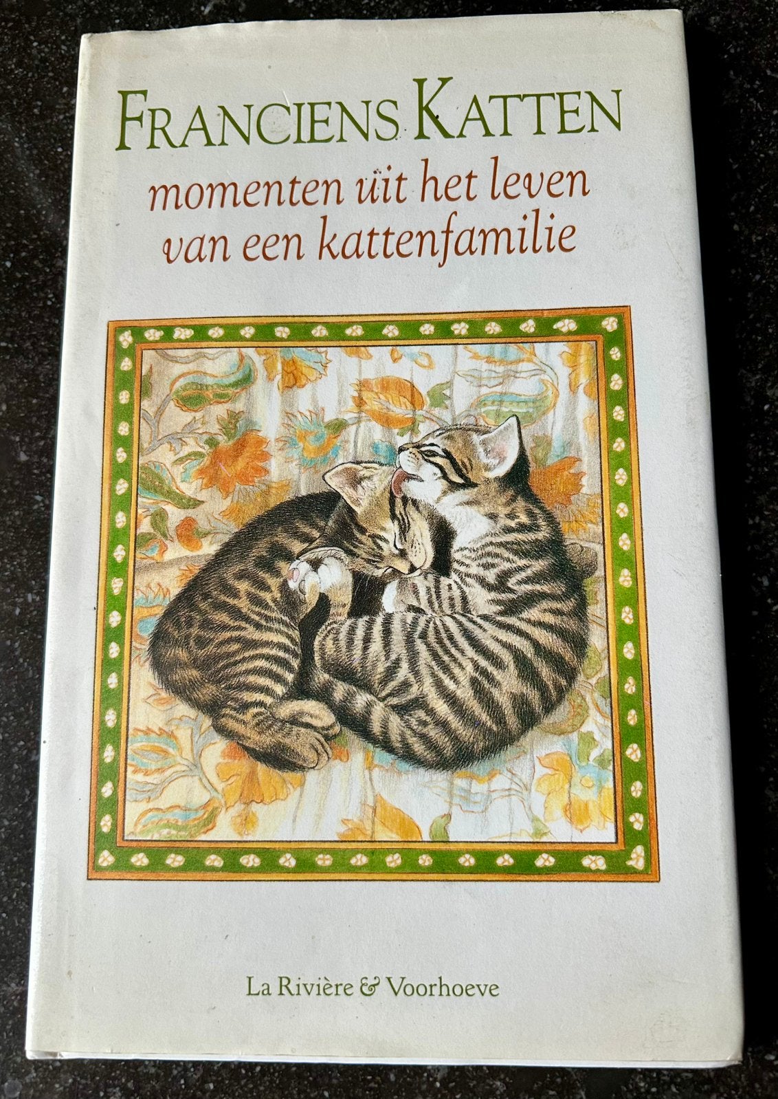 Franciens Katten - Momenten uit het leven v.e. kattenfamilie, Ophalen of Verzenden, Zo goed als nieuw, Francien van Westering