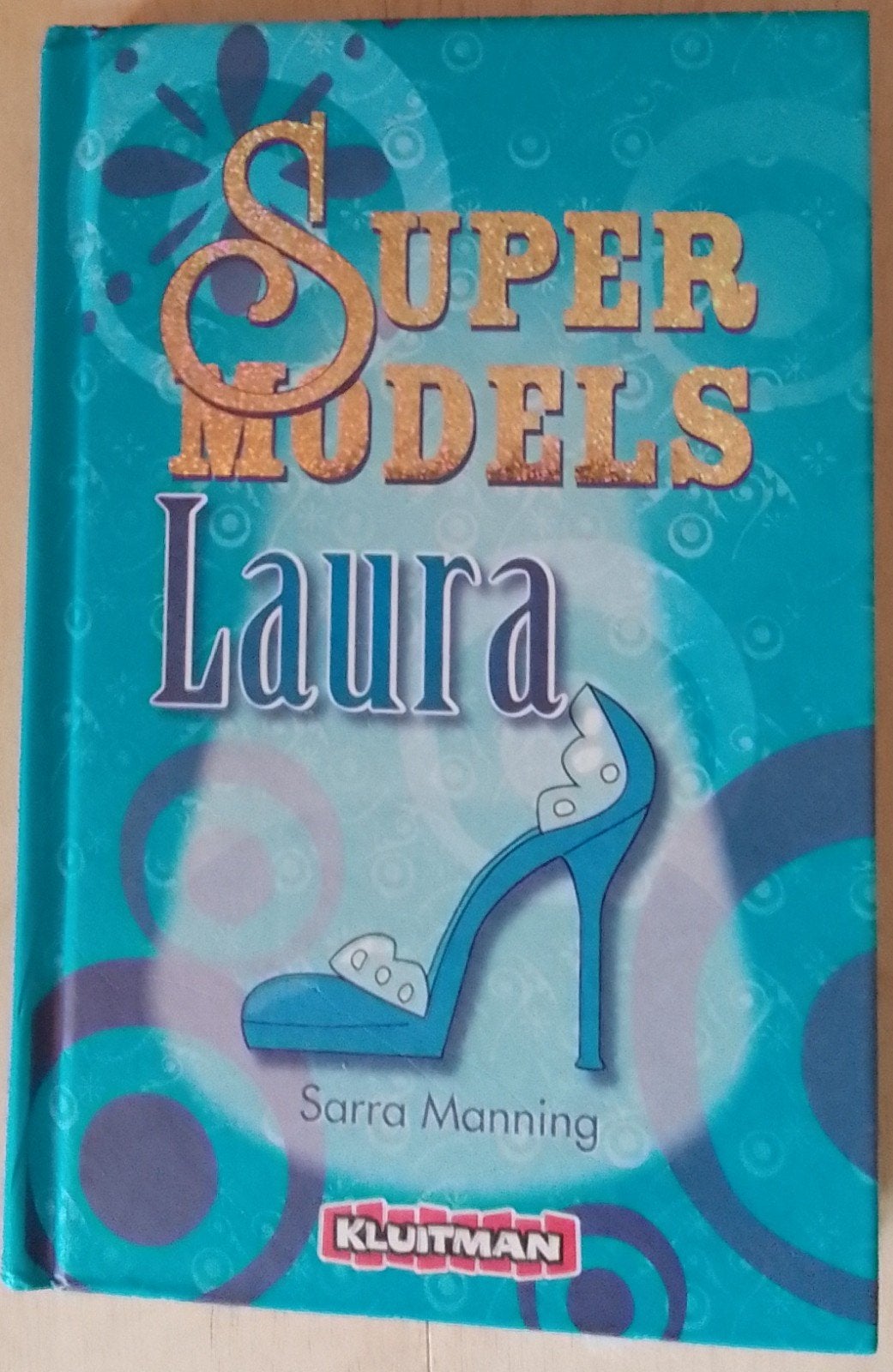 Supermodellen Laura - Sarra Manning (Jeugdboek), Ophalen of Verzenden, Gelezen, Sarra Manning, Fictie