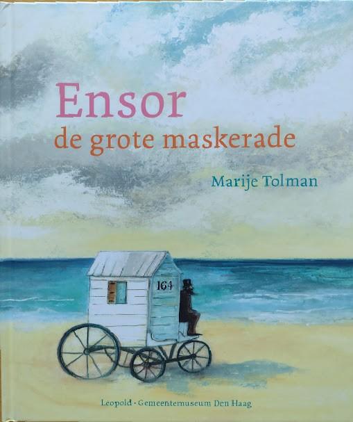 Ensor, de grote maskerade - Marije Tolman, Ophalen of Verzenden, Zo goed als nieuw, Schilder- en Tekenkunst, Marije Tolman