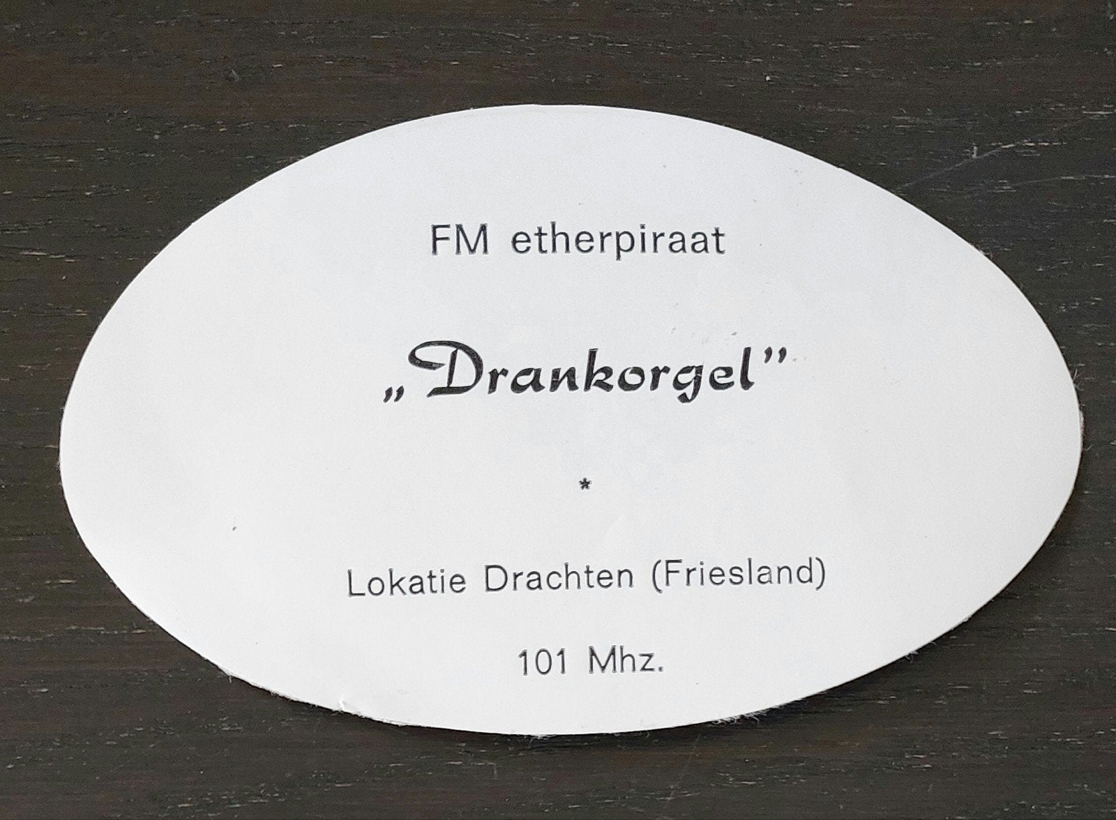 Sticker Drankorgel Drachten zendamateur FM etherpiraat, Ophalen of Verzenden, Gebruikt