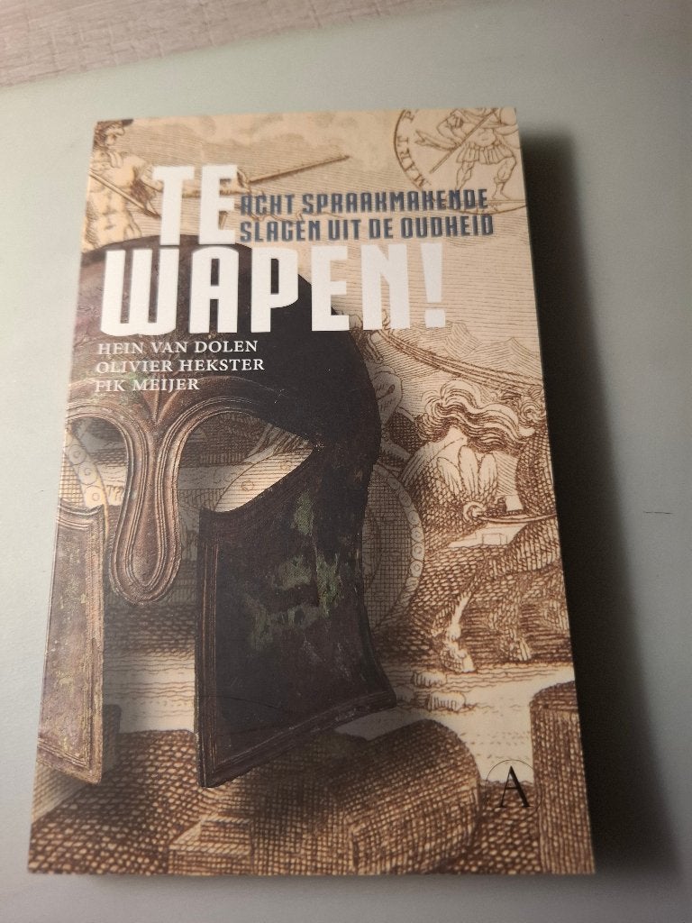 Boek - Te Wapen!, Ophalen of Verzenden, 14e eeuw of eerder, Gelezen, Europa