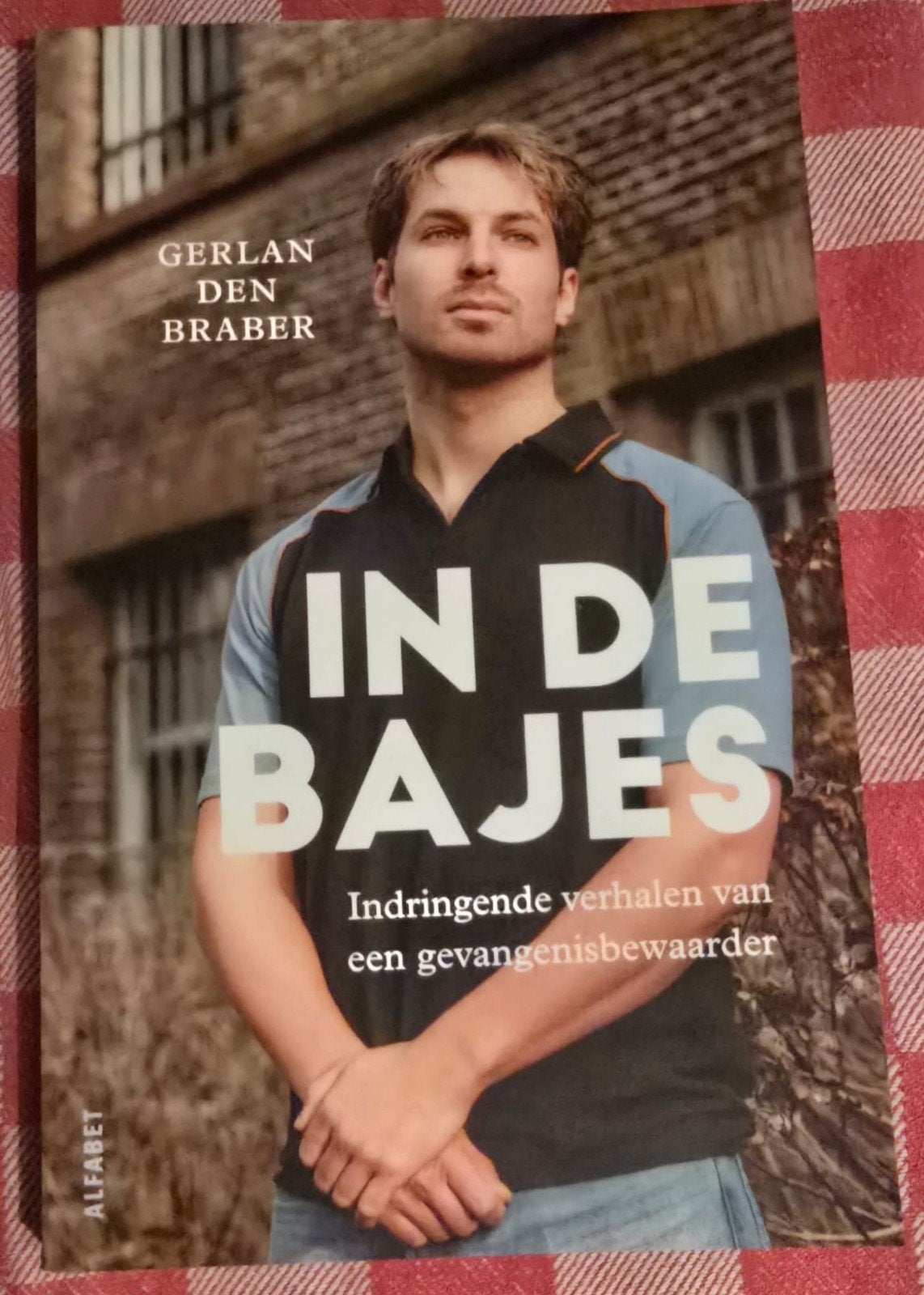 In de Bajes - Gerlan den Braber      ), Ophalen of Verzenden, Nieuw, Gerlan den Braber, Overige