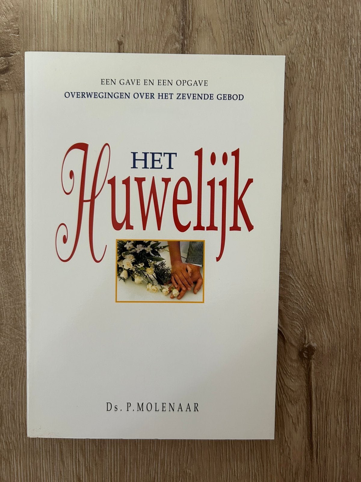 Het huwelijk - ds. P. Molenaar, Ophalen of Verzenden, Zo goed als nieuw