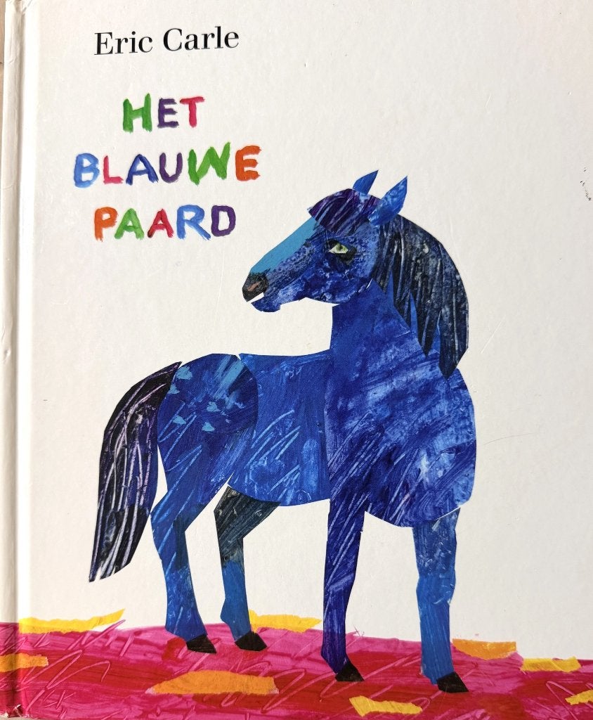 Eric Carle - Het blauwe paard, Fictie algemeen, Jongen of Meisje, Ophalen of Verzenden, Zo goed als nieuw