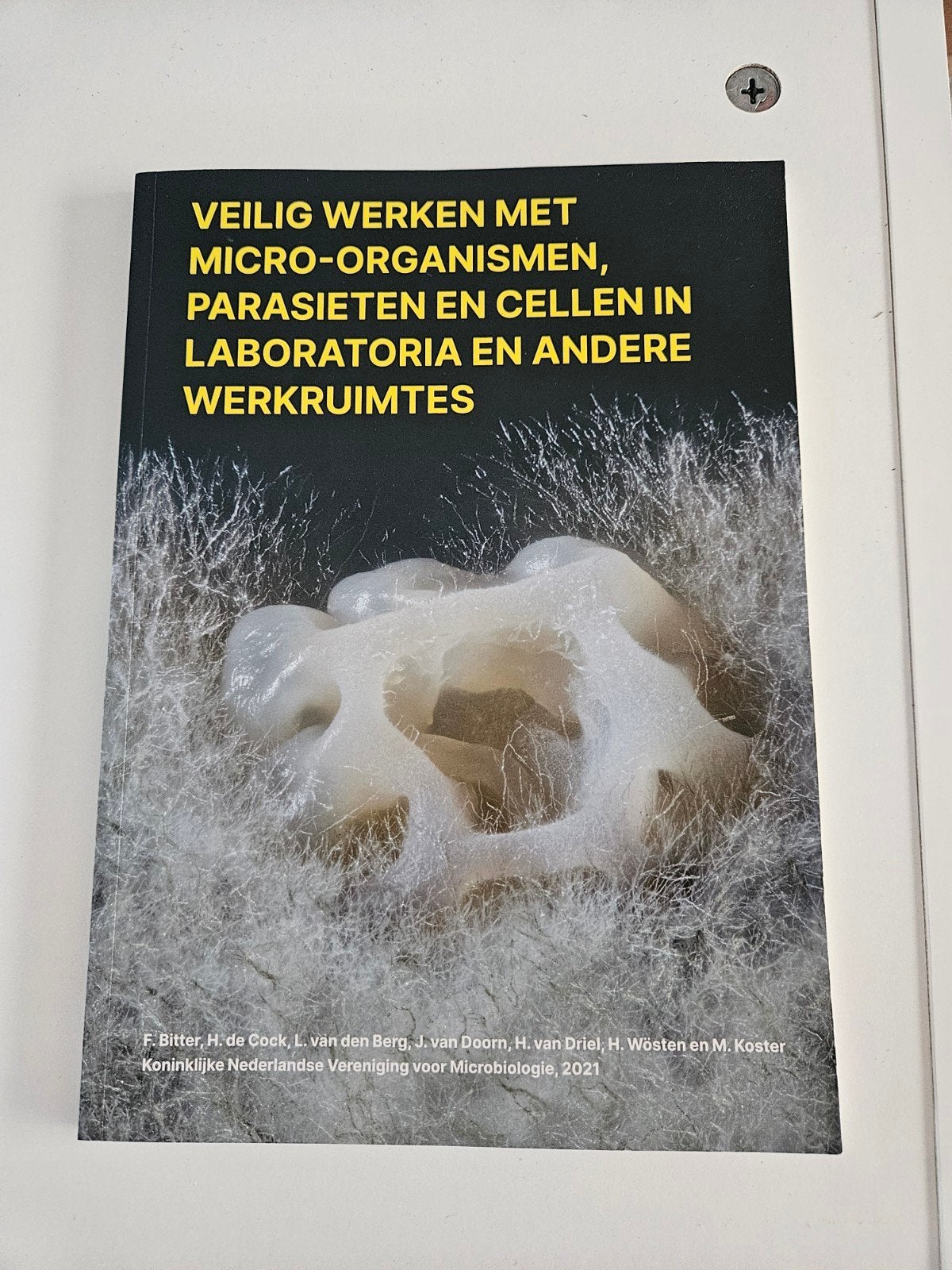Veilig werken met micro-organismen , parasieten en cellen .., Ophalen, Nieuw