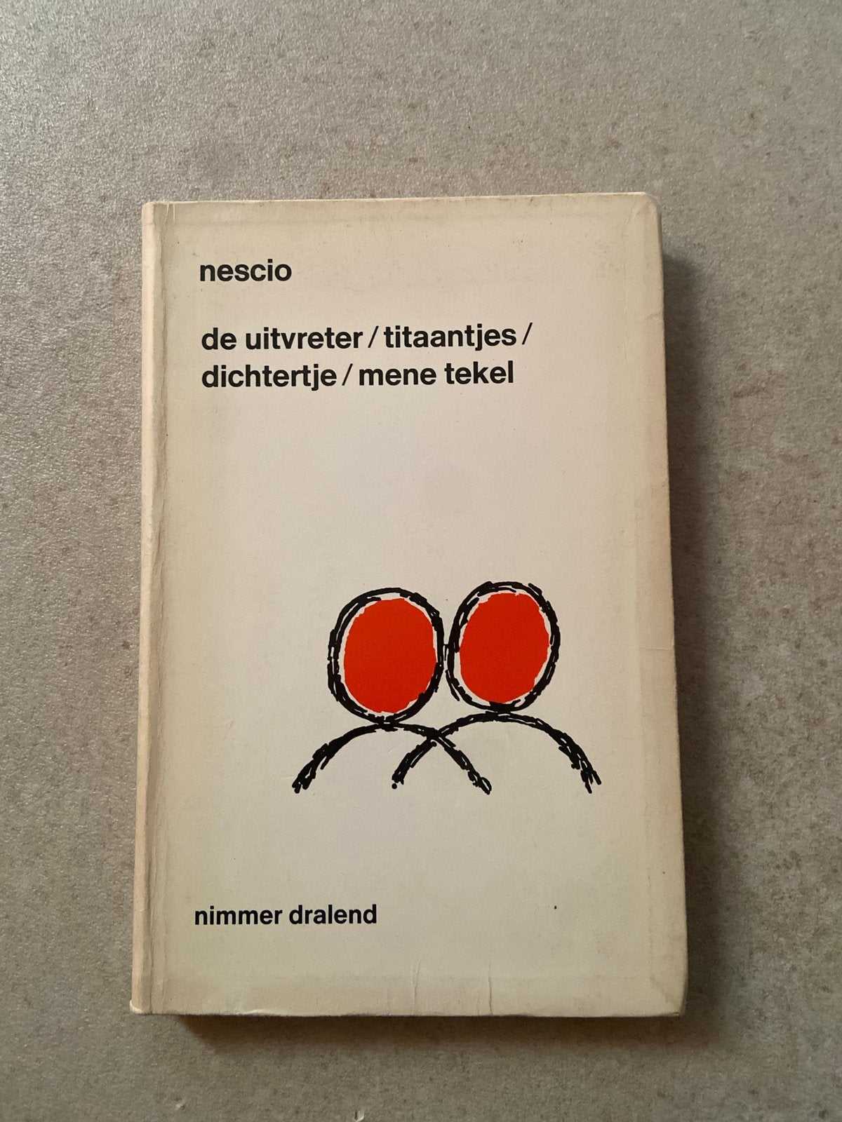 Nescio - De Uitvreter / Titaantjes / Dichtertje / Mene Tekel, Boeken, Ophalen of Verzenden, Gelezen, Nederland