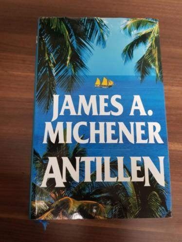 James A. Michener - Antillen, Boeken, Ophalen of Verzenden, Zo goed als nieuw, James A. Michener