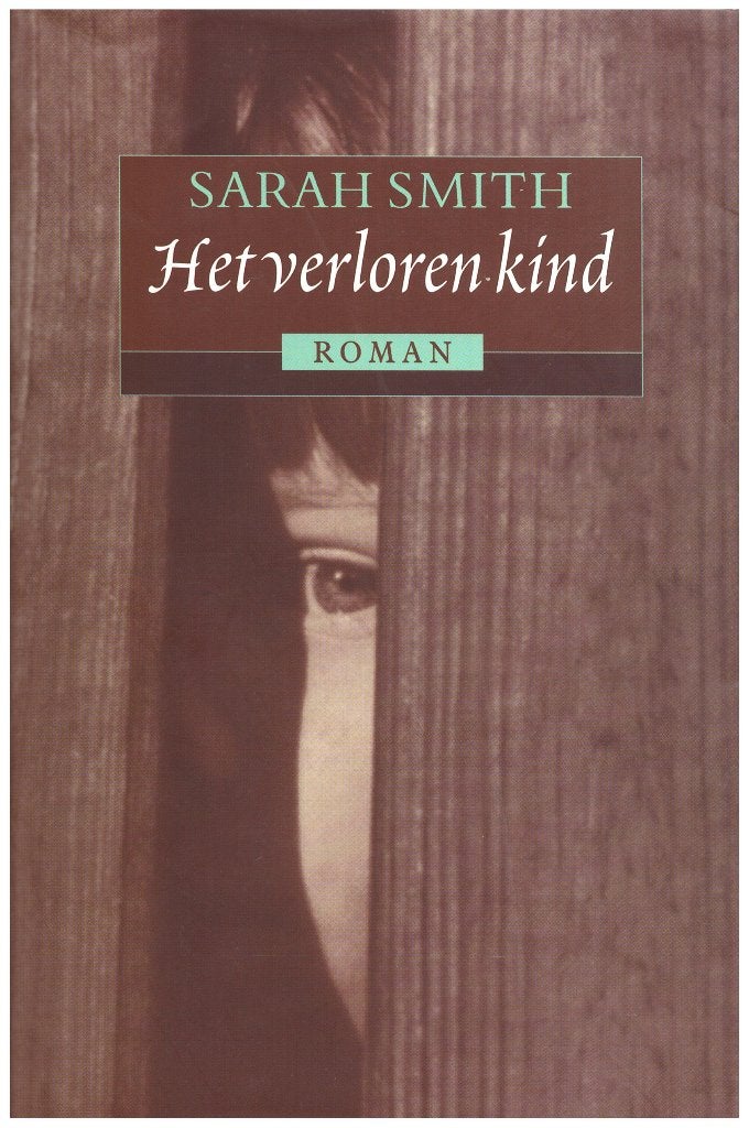 Het verloren kind - Sarah Smith (Roman), 2001, 335 pagina's, Sarah Smith, Ophalen of Verzenden, Zo goed als nieuw, Amerika