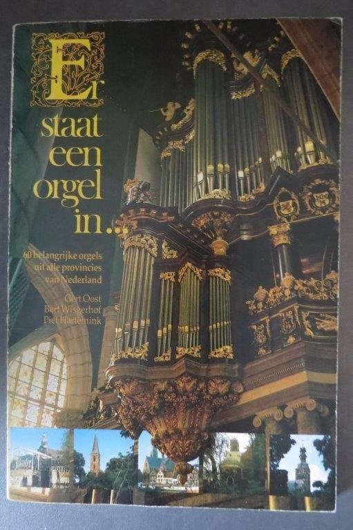 Boek: Er staat een orgel in... 40 orgels, Gert Oost, Ophalen of Verzenden, Zo goed als nieuw, Artiest