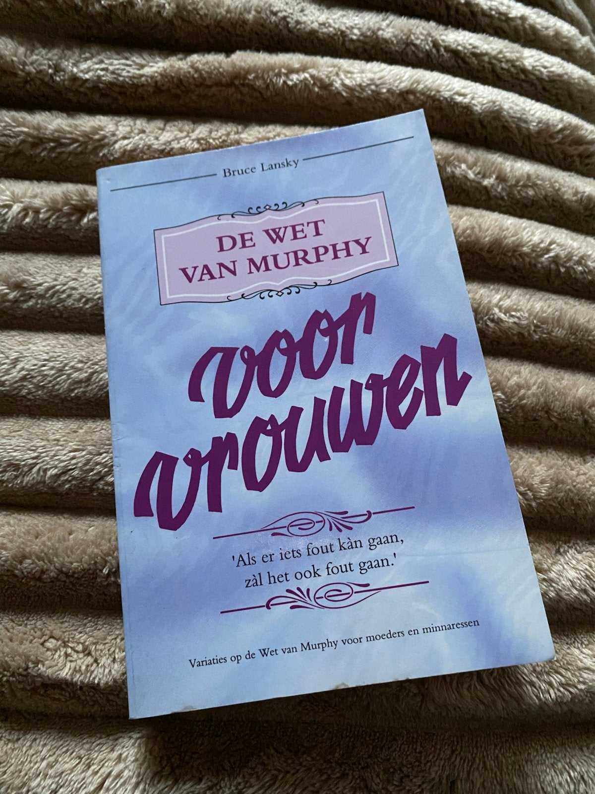 De Wet van Murphy voor Vrouwen - Bruce Lansky, Ophalen of Verzenden, Gelezen, Nederland
