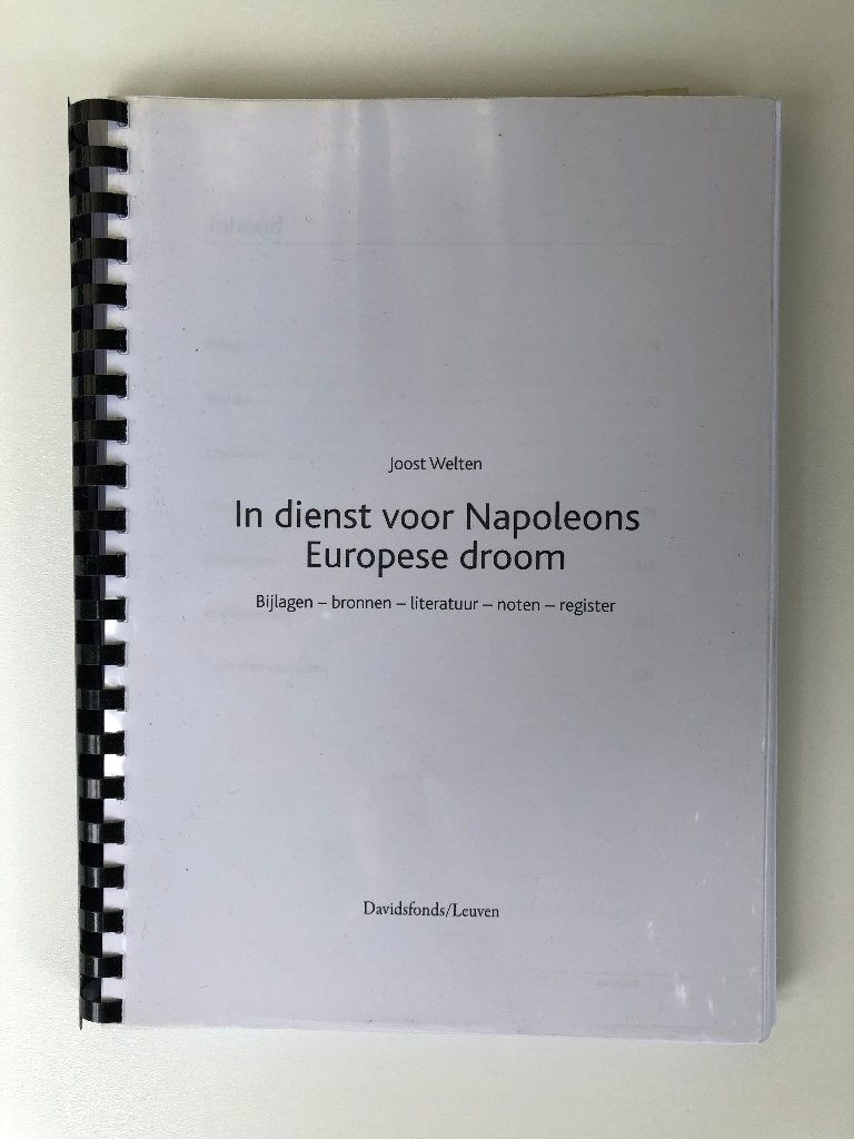 Bijlagen & bronnen 'In dienst voor Napoleons Europese droom', Ophalen of Verzenden, Voor 1940, Gelezen