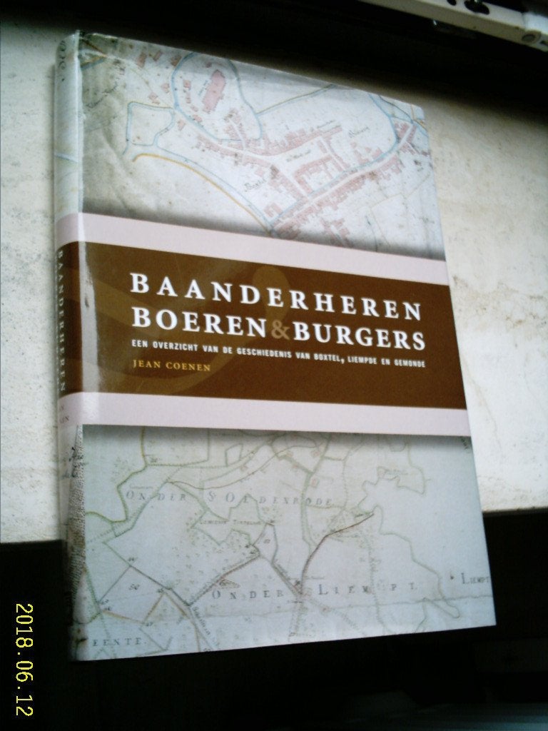 Baanderheren Boeren & Burgers(Coenen, Boxtel,Liempde)., Boeken, Geschiedenis | Stad en Regio, Ophalen of Verzenden, Zo goed als nieuw