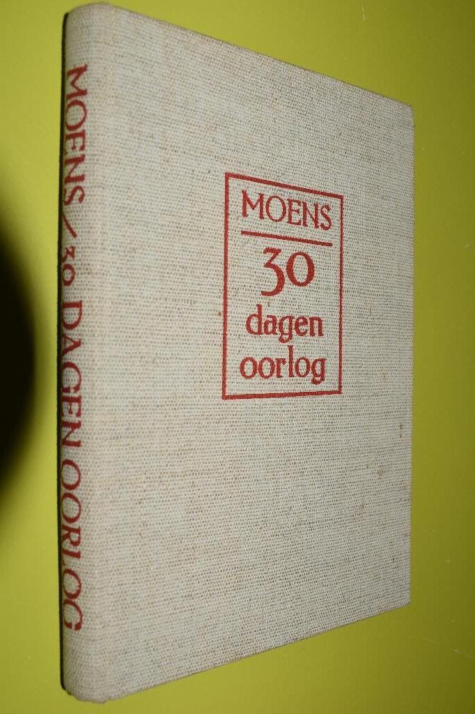 Dertig dagen oorlog -1940- W. Moens, Boeken, Wies Moens, Ophalen of Verzenden, Overige onderwerpen, Tweede Wereldoorlog