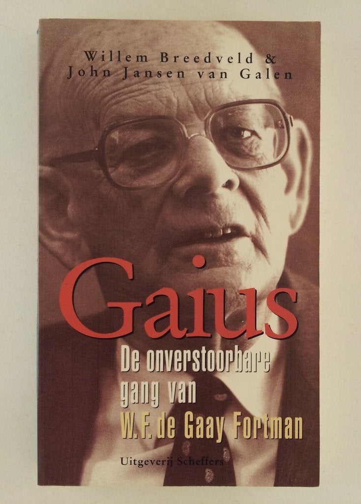 Gaius / De onverstoorbare gang van W.F. de Gaay Fortman, Verzenden, Gelezen