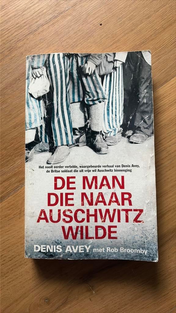 De man die naar Auschwitz wilde - Denis Avey, Boeken, Rob Broomby; Denis Avey, Ophalen of Verzenden, Overige onderwerpen, Tweede Wereldoorlog