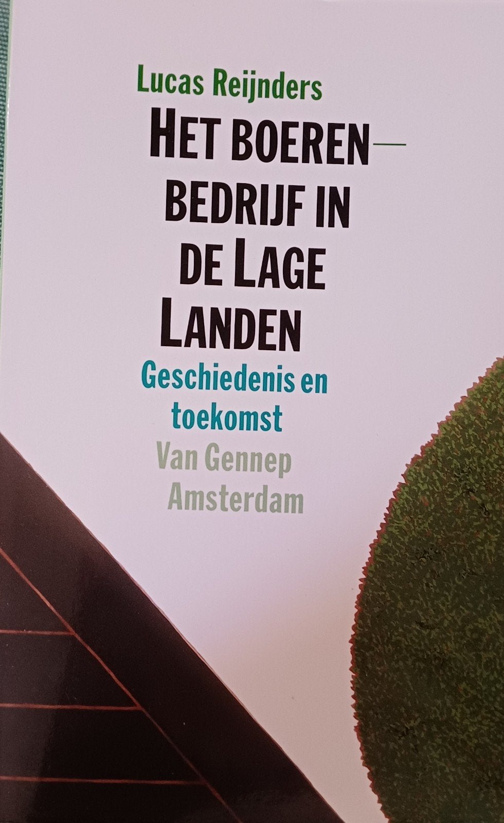 Het Boerenbedrijf in de Lage Landen - Lucas Reijnders, Boeken, 20e eeuw of later, Lucas Reijnders, Europa, Ophalen of Verzenden