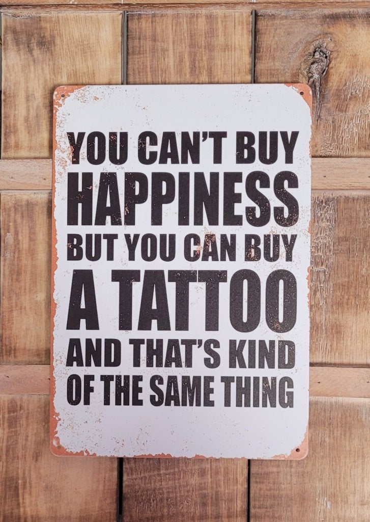 Happiness is a tattoo reclamebord van metaal wandbord deco, Info@deconoord.nl, Deco Noord, Nieuw, Ophalen of Verzenden