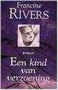 Een kind van verzoening / Francine Rivers, Ophalen of Verzenden, Zo goed als nieuw, Christendom | Protestants