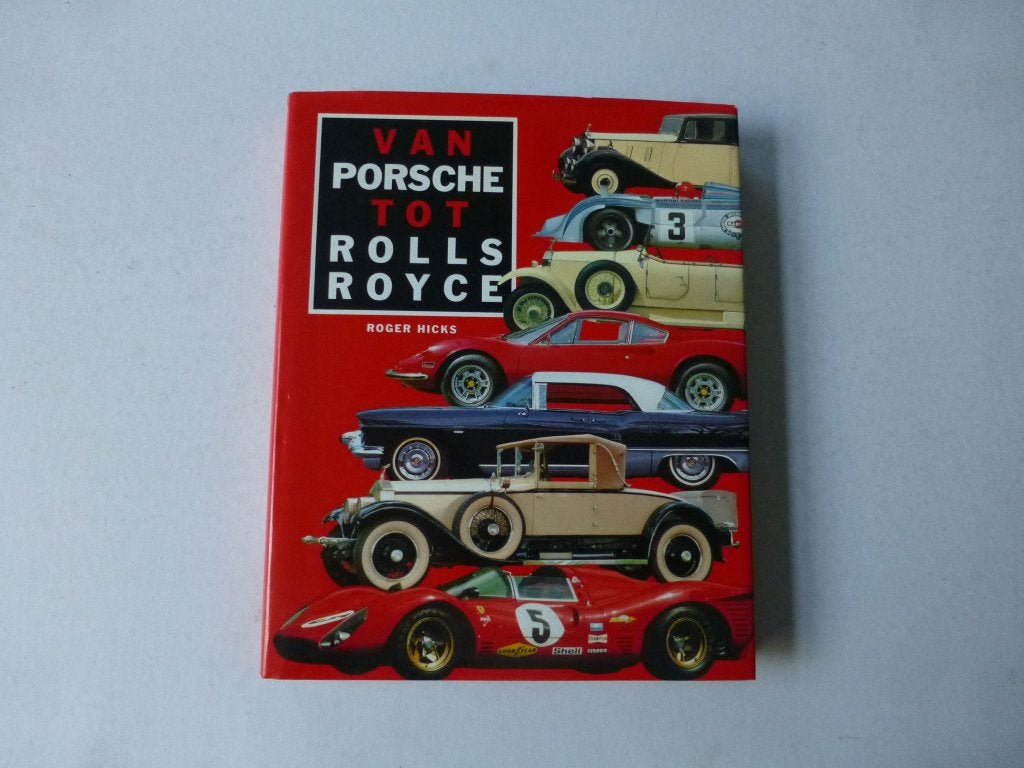 Roger Hicks, Van Porsche tot Rolls Royce, Boeken, Ophalen of Verzenden, Zo goed als nieuw, Algemeen