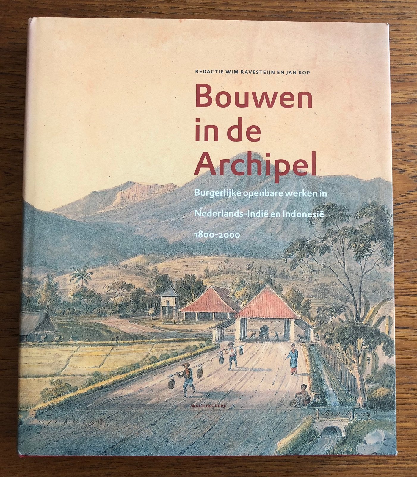 NL Indie Bouwen in de Archipel 1800-2000 Havens Stations, Ophalen of Verzenden, 17e en 18e eeuw, Zo goed als nieuw