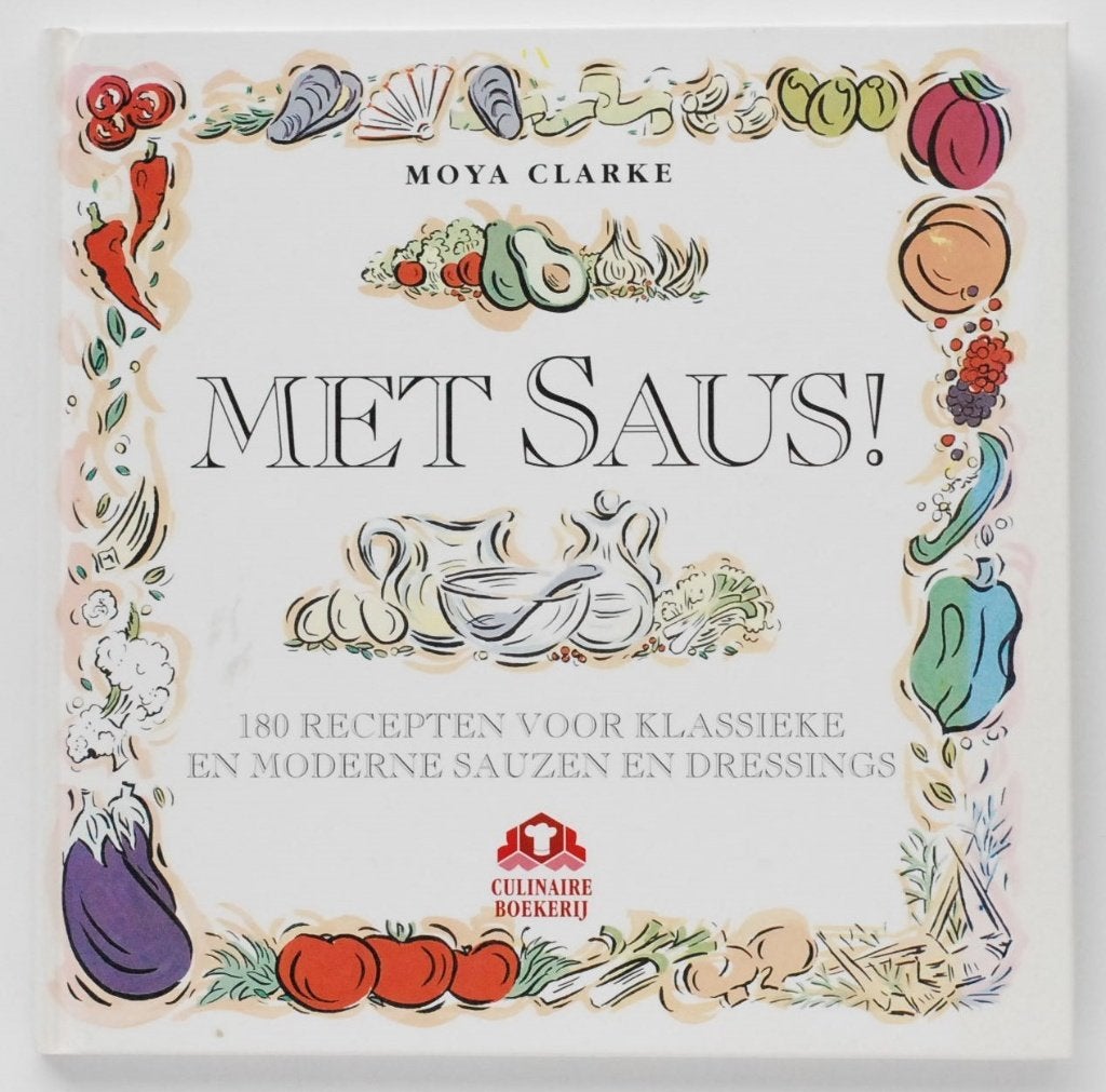 Met saus! - Kookboek Culinaire Boekerij 1995, Boeken, Verzenden, Zo goed als nieuw, Moya Clarke, Europa