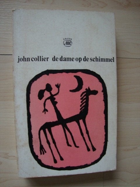 DE DAME OP DE SCHIMMEL   John Collier, Boeken, Romans, Ophalen of Verzenden, Gelezen