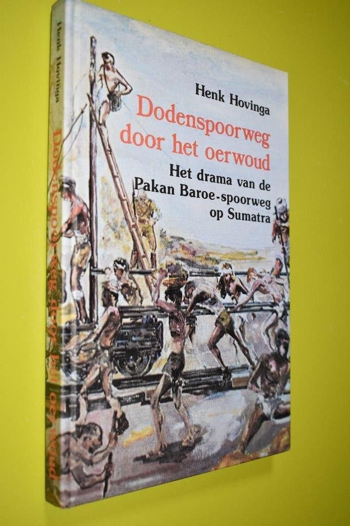 Dodenspoorweg door het oerwoud - 1976- H. Hovinga, Boeken, Ophalen of Verzenden, H. Hovinga, Overige onderwerpen, Tweede Wereldoorlog