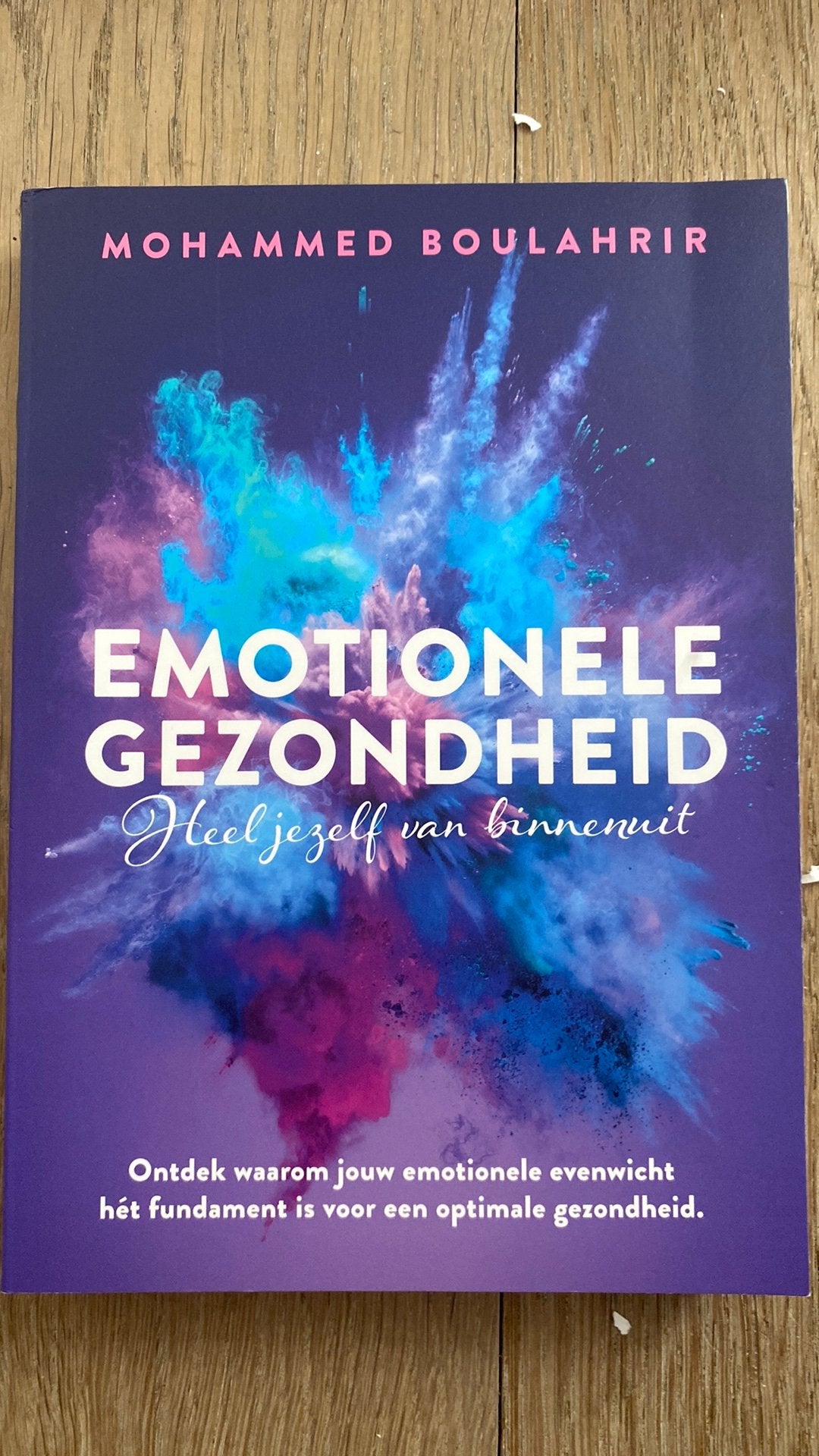 Emotionele Gezondheid - Heel jezelf van binnenuit (Nieuw), Verzenden, Nieuw, Gezondheid en Conditie
