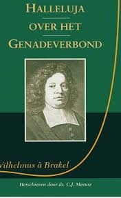 Wilhelmus à Brakel: Halleluja of Lof des Heeren., Boeken, Christendom | Protestants, Ophalen of Verzenden, Zo goed als nieuw, Wilhelmus à Brakel
