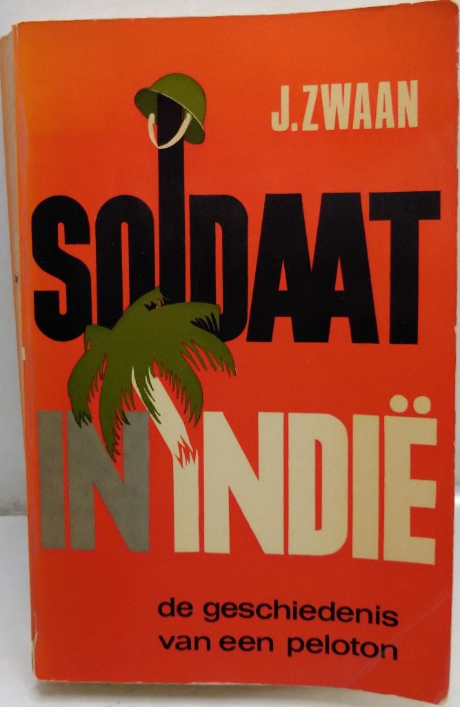 Soldaat in Indië, de geschiednis van een peloton - J. Zwaan, Boeken, Oorlog en Militair, Gelezen, Ophalen of Verzenden, 1945 tot heden