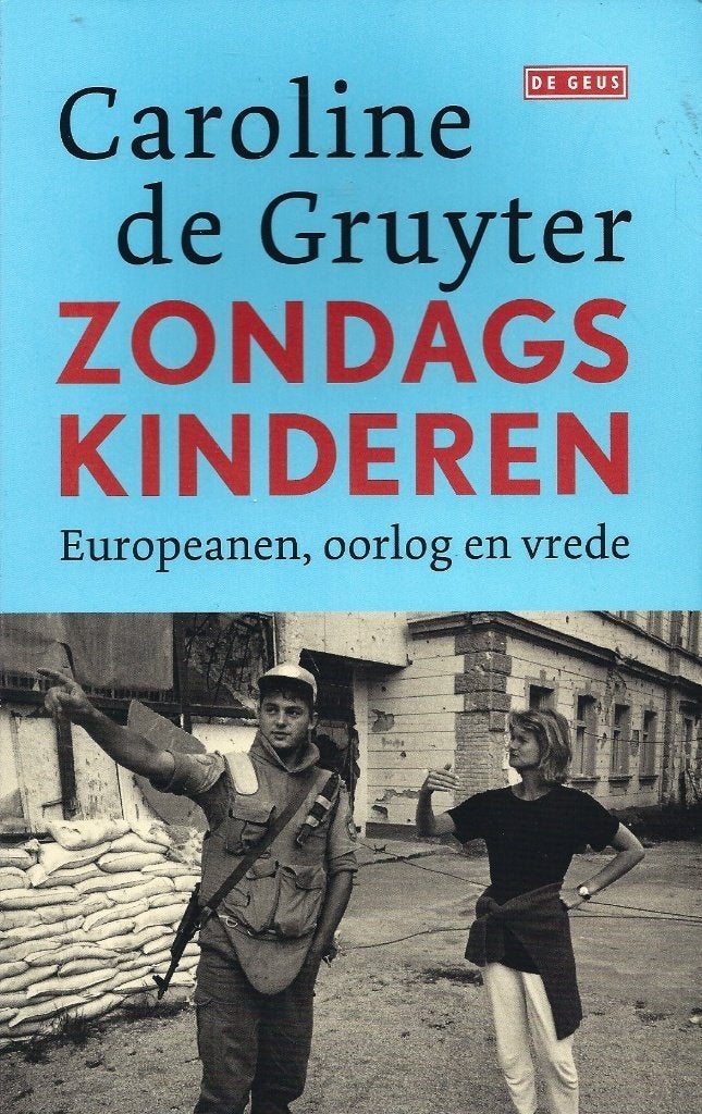 Caroline de Gruyter - Zondagskinderen - NIEUW, Boeken, Ophalen of Verzenden, Nieuw, Politiek en Staatkunde, Europa