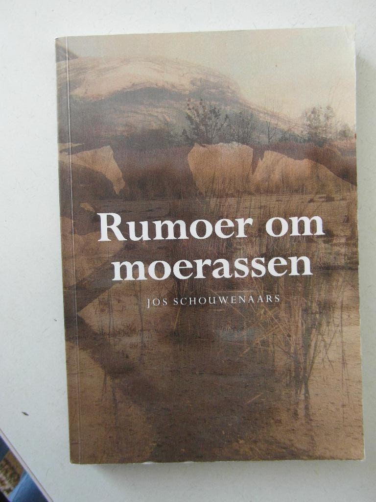 Rumoer om moerassen,  Jos Schouwenaars, Ophalen of Verzenden, Zo goed als nieuw, Nederland