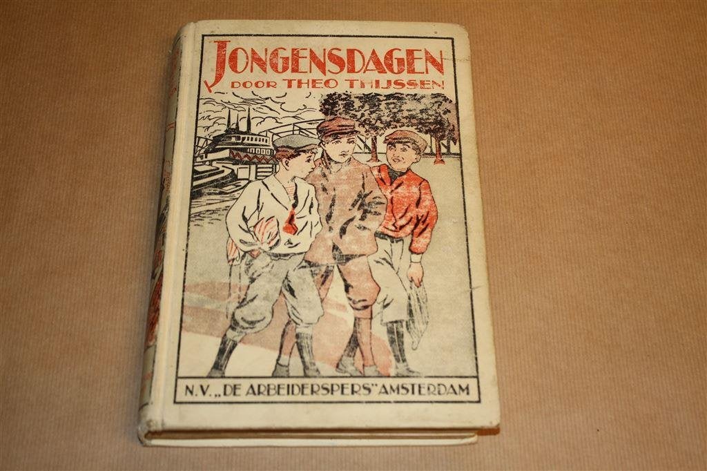 Jongensdagen - Theo Thijssen - Oude druk ca 1915 !!, Ophalen of Verzenden, Gelezen